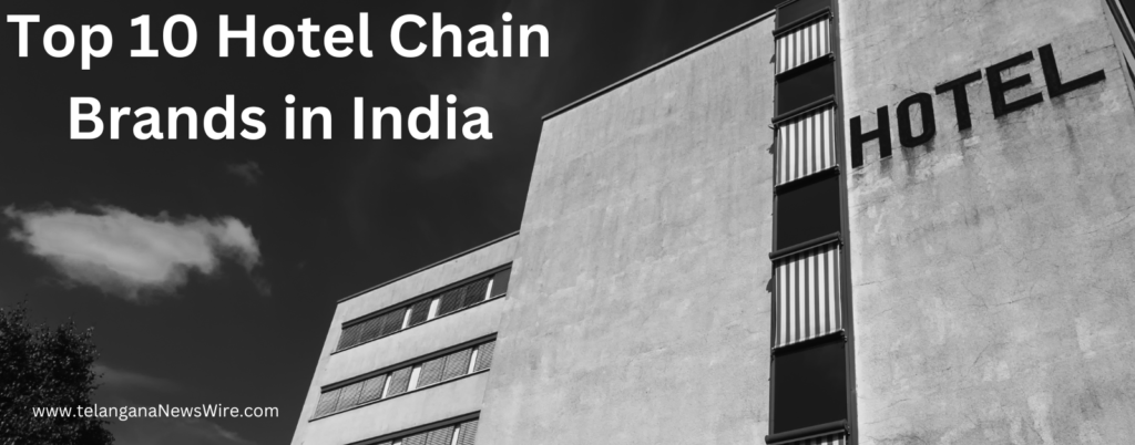 Top 10 Hotel Chain Brands in India