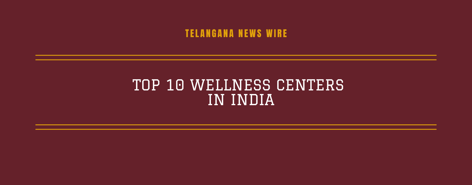 Top 10 Wellness Centers in India