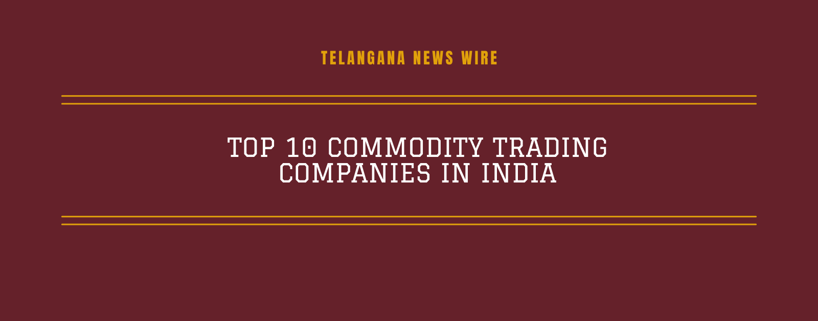 Top 10 Commodity Trading Companies in India