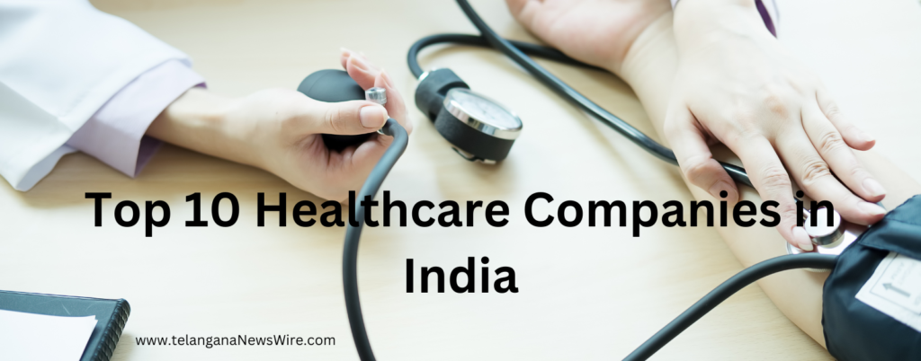 Top 10 healthcare companies in India