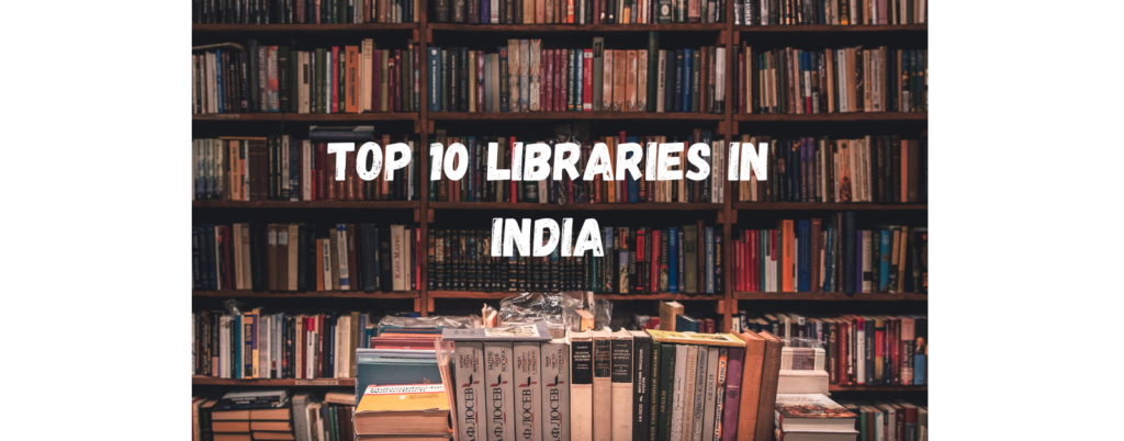 Top 10 libraries in India