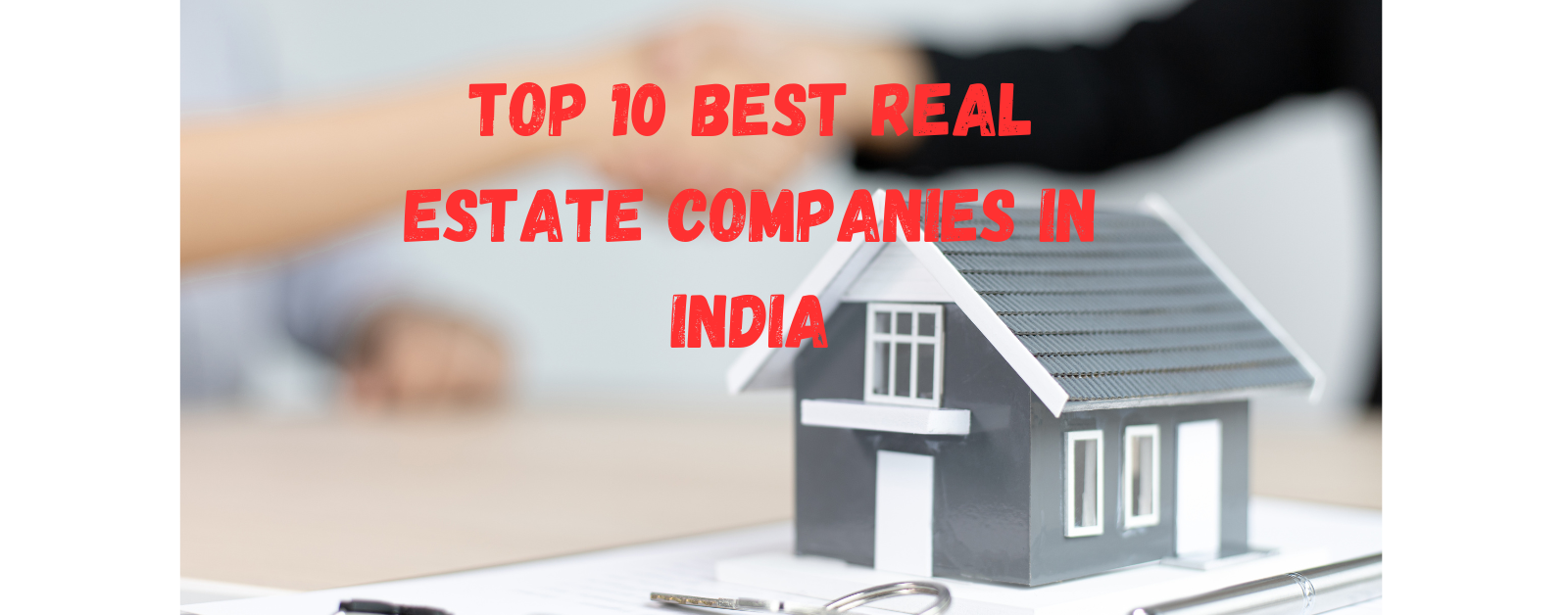 Top 10 Best Real Estate Companies In India