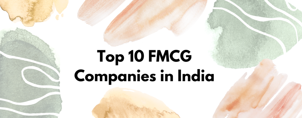 Top 10 FMCG Companies in India