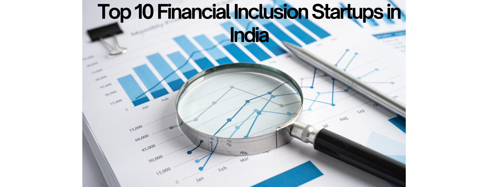 Top 10 Financial Inclusion Startups in India