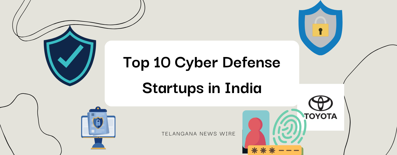 Top 10 Cyber Defense Startups in India