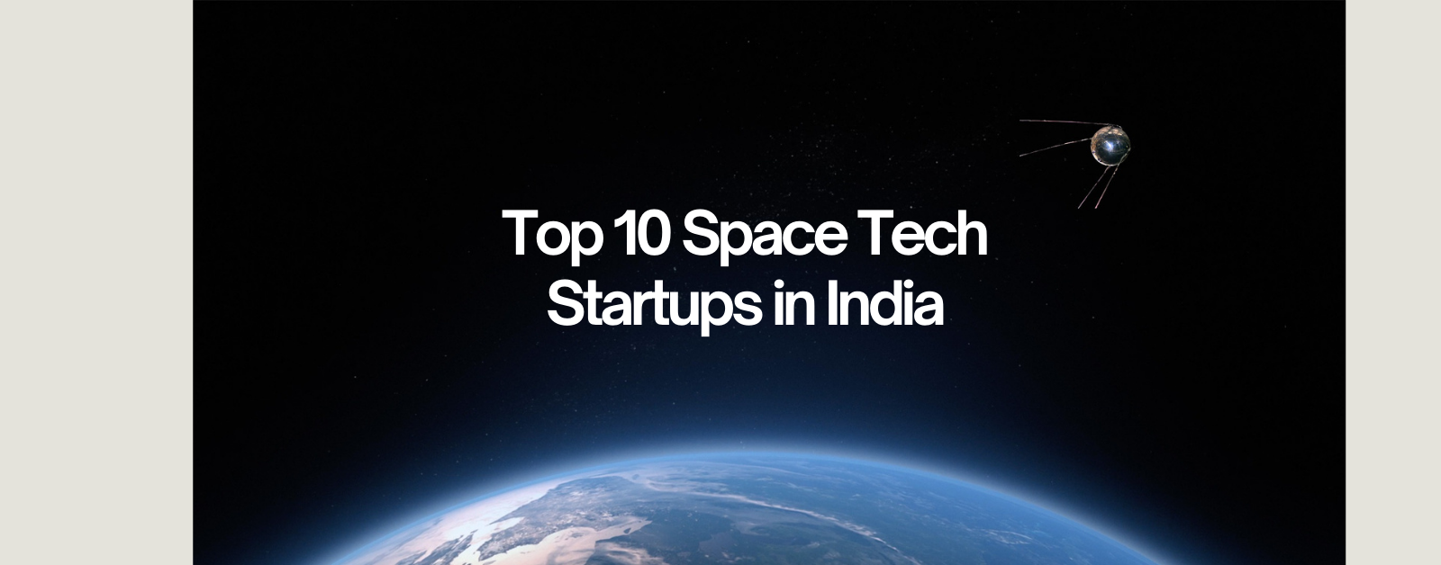 Top 10 Space Tech Startups in India