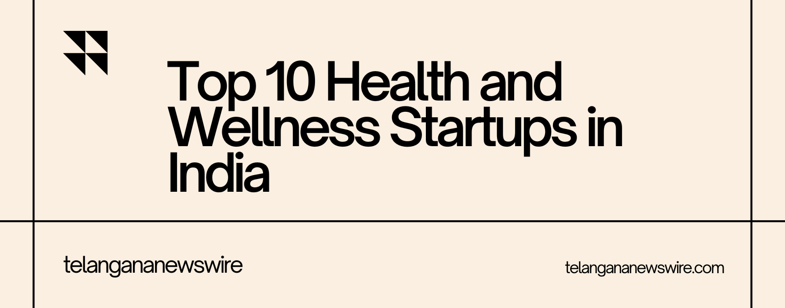 Top 10 Health and Wellness Startups in India