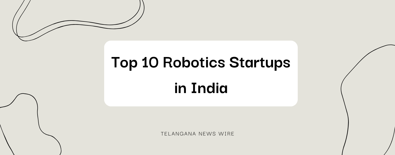 Top 10 Robotics Startups in India