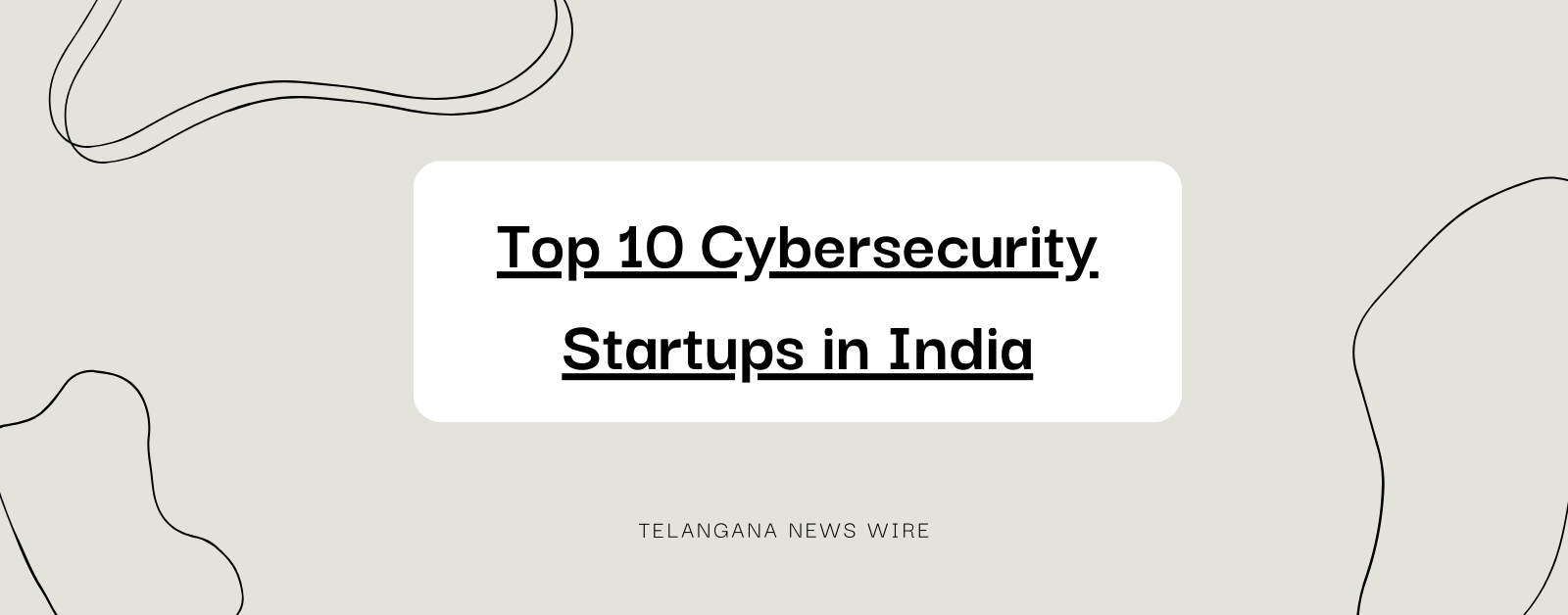 Top 10 Cybersecurity Startups in India