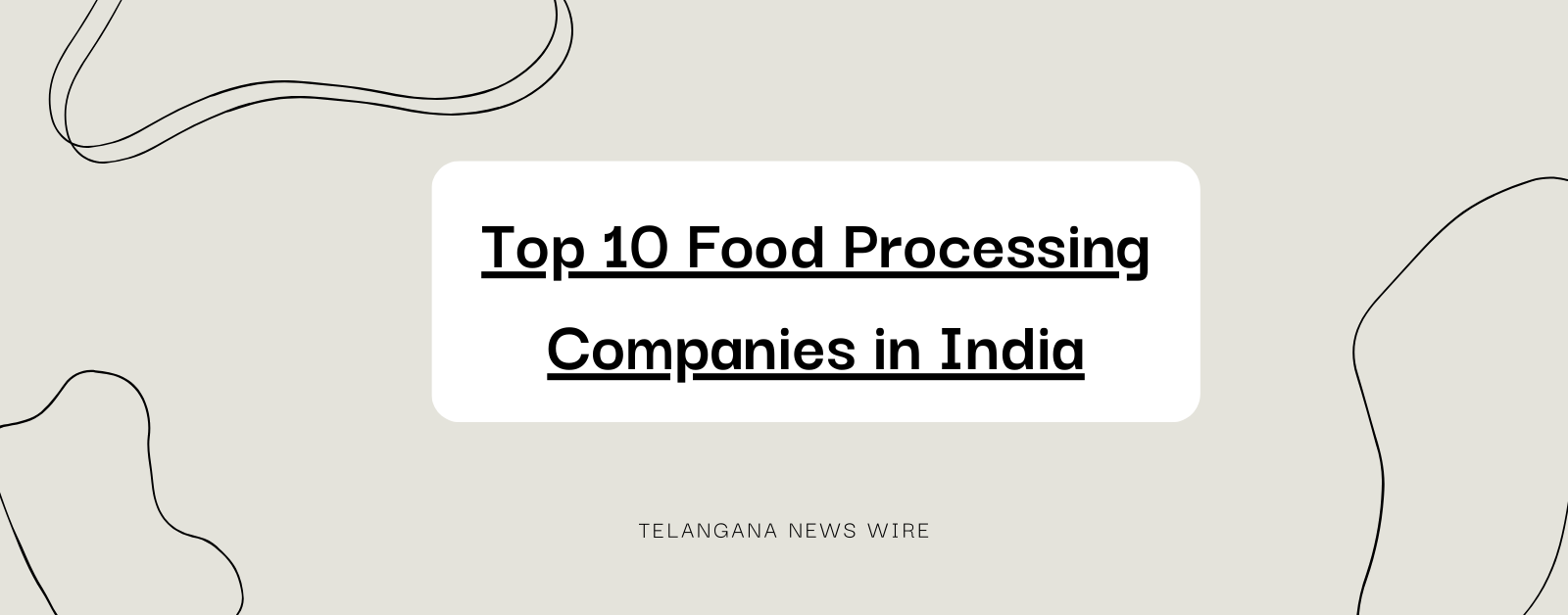 Top 10 Food Processing Companies in India